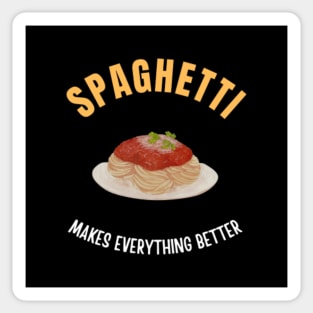 Spaghetti makes everything better Sticker